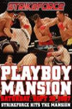 Watch Strikeforce At The Playboy Mansion Vodly