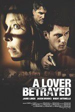 Watch A Lover Betrayed Vodly