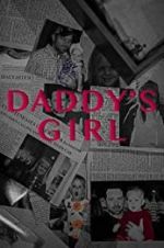 Watch Daddy\'s Girl Vodly