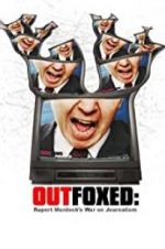 Watch Outfoxed: Rupert Murdoch\'s War on Journalism Vodly