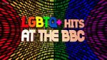 Watch LGBTQ+ Hits at the BBC (TV Special 2022) Vodly