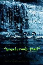 Watch Breadcrumb Trail Vodly