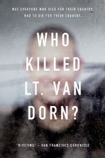 Watch Who Killed Lt. Van Dorn? Vodly
