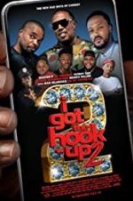 Watch I Got the Hook Up 2 Vodly