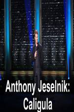 Watch Anthony Jeselnik Caligula Vodly