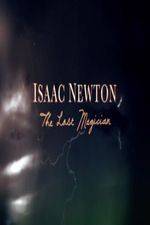 Watch Isaac Newton: The Last Magician Vodly