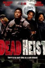 Watch Dead Heist Vodly