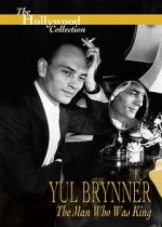 Watch Yul Brynner: The Man Who Was King Vodly