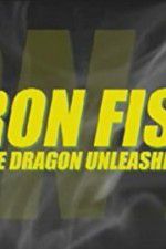 Watch Iron Fist: The Dragon Unleashed (2008 Vodly