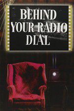 Watch Behind Your Radio Dial Vodly