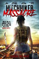 Watch Hitchhiker Massacre Vodly