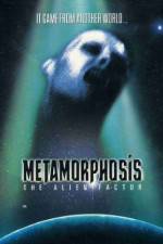 Watch Metamorphosis: The Alien Factor Vodly