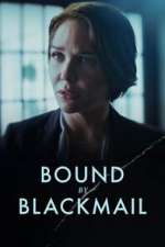 Watch Bound by Blackmail Vodly