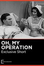 Watch Oh, My Operation Vodly