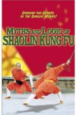 Watch Myths and Logic of Shaolin Kung Fu Vodly