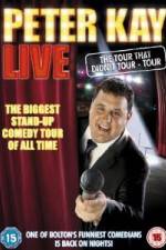 Watch Peter Kay Live The Tour That Didnt Tour Vodly