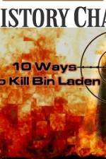 Watch 10 Ways to Kill Bin Laden Vodly