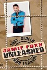 Watch Jamie Foxx Unleashed: Lost, Stolen and Leaked! Vodly