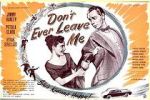 Watch Don\'t Ever Leave Me Vodly