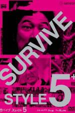 Watch Survive Style 5+ Vodly