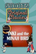 Watch Inki and the Minah Bird Vodly