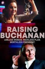 Watch Raising Buchanan Vodly