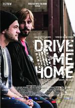 Watch Drive Me Home Vodly