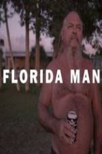 Watch Florida Man Vodly