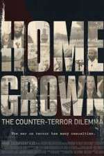 Watch Homegrown: The Counter-Terror Dilemma Vodly