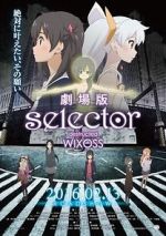 Watch Selector Destructed WIXOSS the Movie Vodly