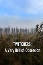 Watch Twitchers: a Very British Obsession Vodly