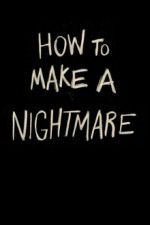 Watch How to Make a Nightmare Vodly