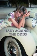 Watch Lady Against the Odds Vodly