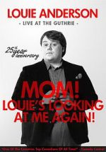 Watch Louie Anderson: Mom! Louie\'s Looking at Me Again Vodly