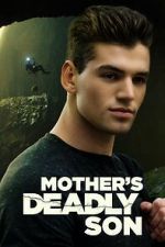 Watch Mother\'s Deadly Son Vodly