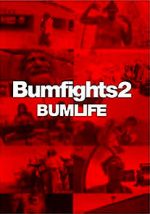 Watch Bumfights 2: Bumlife Vodly