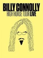 Watch Billy Connolly: High Horse Tour Live Vodly