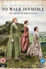 Watch To Walk Invisible: The Bronte Sisters Vodly