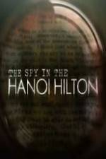 Watch The Spy in the Hanoi Hilton Vodly
