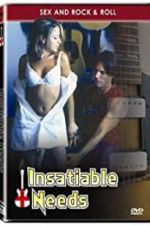 Watch Insatiable Needs Vodly