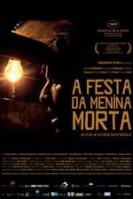 Watch A Festa da Menina Morta Vodly