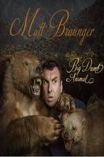 Watch Matt Braunger: Big, Dumb Animal Vodly