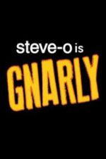 Watch Steve-O: Gnarly Vodly