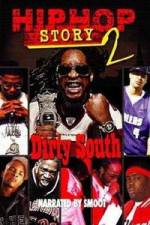 Watch Hip Hop Story 2: Dirty South Vodly