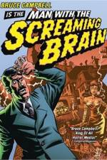 Watch Man with the Screaming Brain Vodly