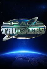 Watch Space Truckers Vodly