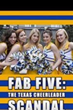 Watch Fab Five: The Texas Cheerleader Scandal Vodly