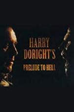 Watch Harry Doright\'s Prelude to Hell Vodly