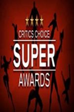 Watch The Critics\' Choice Super Awards Vodly