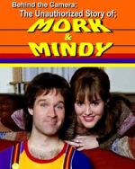 Watch Behind the Camera: The Unauthorized Story of Mork & Mindy Vodly